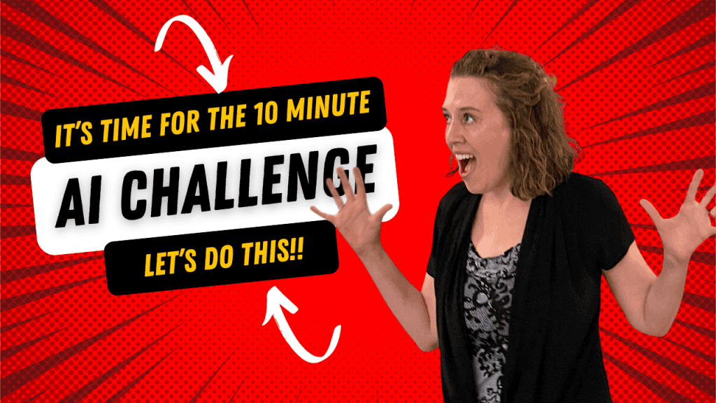 Shana Burg points to a sign that says "It's time for the 10 minute AI Challenge. Let's do this!!"